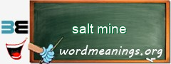 WordMeaning blackboard for salt mine